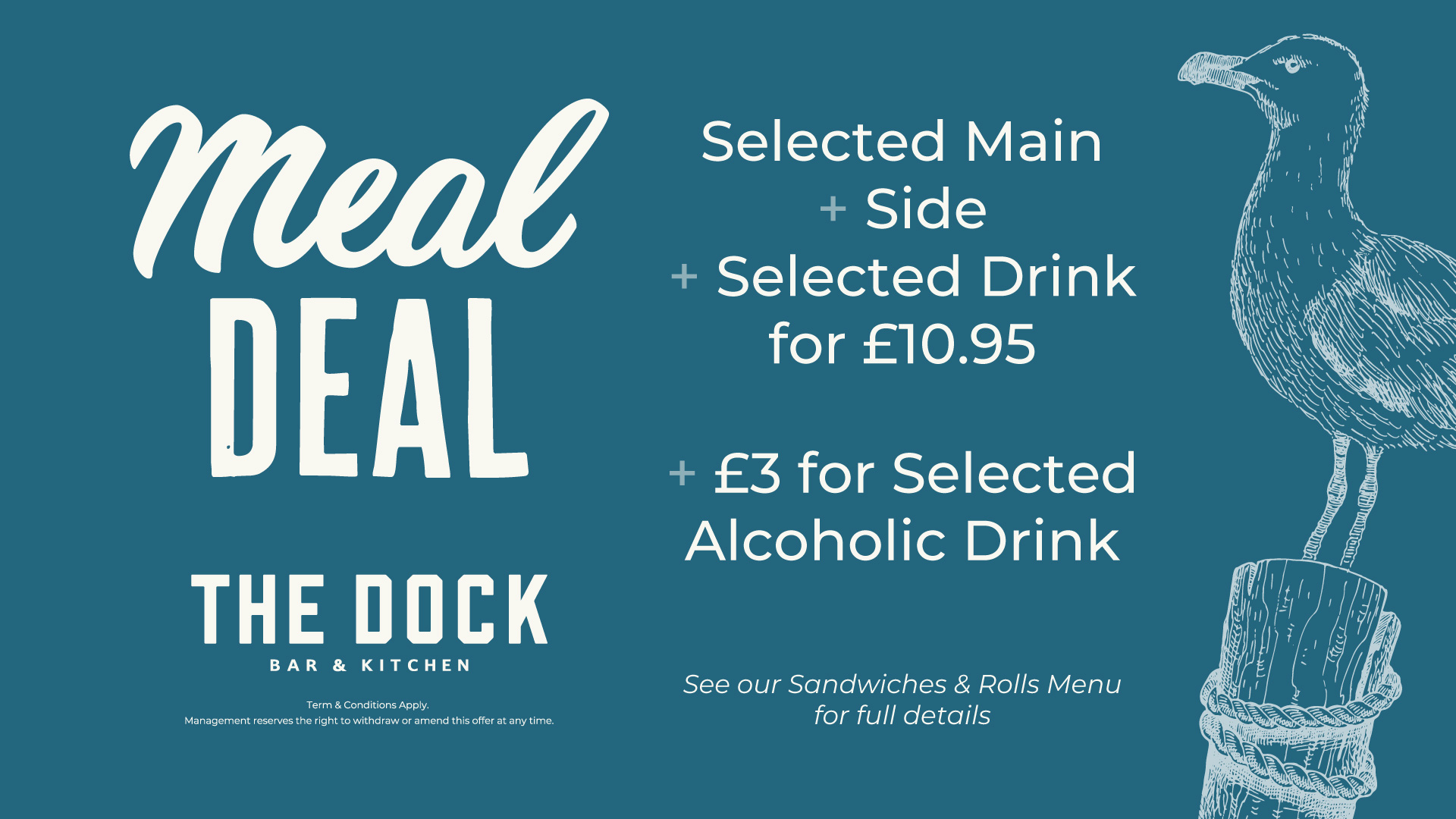 Lunch/Meal Deal at The Dock from £10.95. selected Main + Side and Soft drink. Upgrade an alcoholic drink for an additional £3